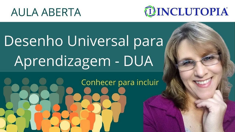 DUA Desenho Universal para Aprendizagem (Aula Aberta)
