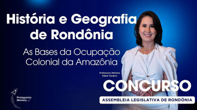 Concurso ALE RO - História e Geografia de Rondônia