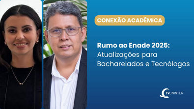 Conexão Acadêmica | Rumo ao Enade 2025 Atualizações para Bacharelados e Tecnólogos