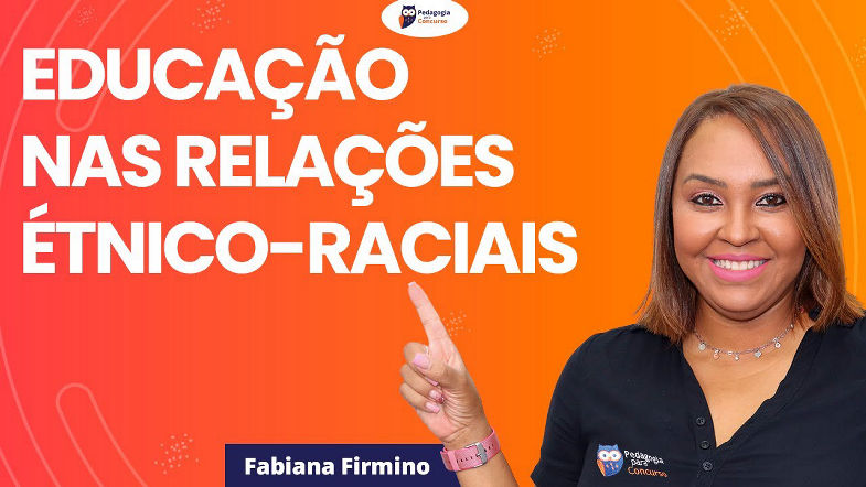Educação nas Relações Étnico-Raciais | Fabiana Firmino