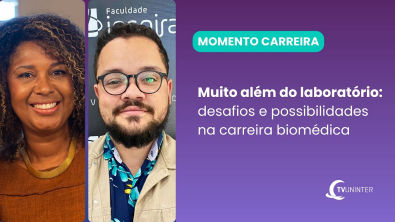 Momento Carreira | Muito além do laboratório desafios e possibilidades na carreira biomédica