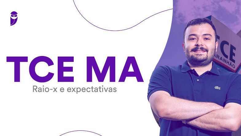 Concurso TCE MA Raio-x e expectativas