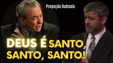 O QUE É SANTIDADE DE DEUS? | PAUL WASHER , R.C. SPROUL E JOHN MACARTHUR