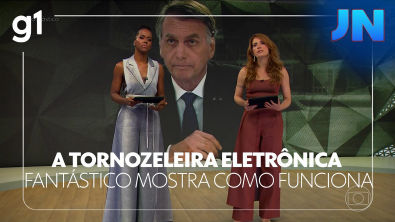Fantástico revela como funciona o monitoramento de tornozeleiras eletrônicas