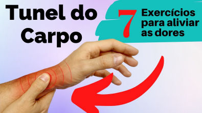 Síndrome de Túnel do Carpo - Causas, sintomas e 7 exercícios para aliviar as dores