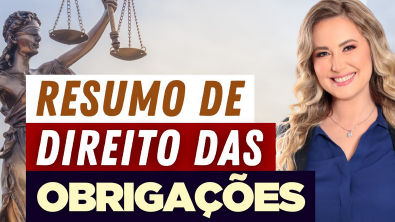 DIREITO DAS OBRIGAÇÕES - Resumo Completo | Conceito, Classificação e Exemplos