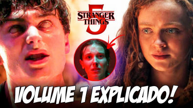 CHEGOU! STRANGER THINGS 5 VOLUME 1 FINAL EXPLICADO (EP. 1 AO 4)!