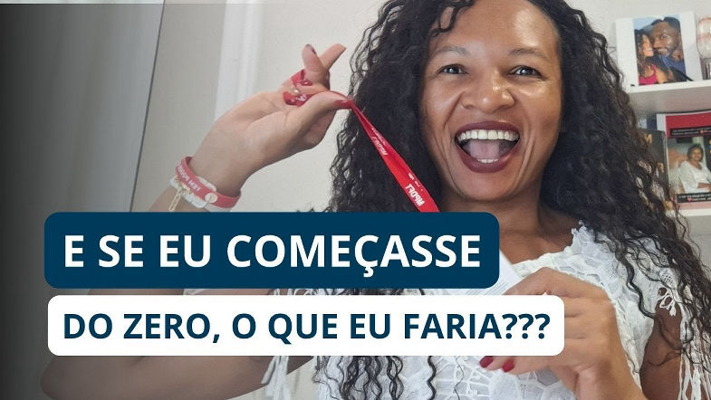 O que eu faria DIFERENTE se fosse começar do ZERO hoje