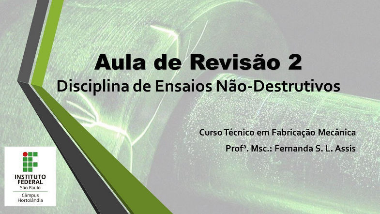 Ensaios Não-Destrutivos - Revisão parte 2