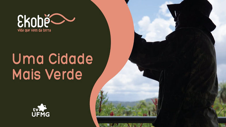 Ekobé | Uma cidade mais verde (TV UFMG)