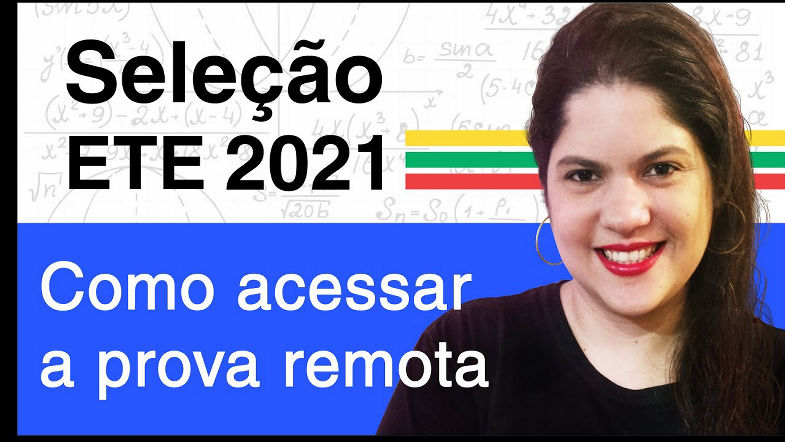 Seleção ETE 2021 - Como acessar a prova remota [COMPLETO]