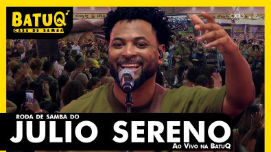 Roda de Samba de Raiz do Julio Sereno Ao Vivo na BatuQ