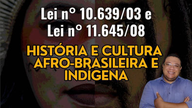 História e Cultura Afro-Brasileira e Indígena