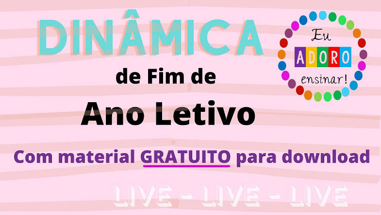 Dinâmica para o Fim do Ano Letivo (com download gratuito)
