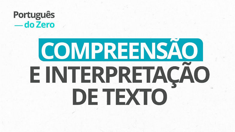 Português do Zero - Interpretação de Texto