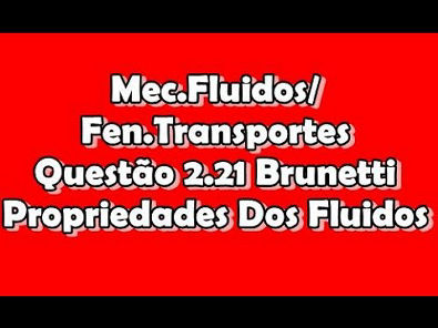 [Mec. Fluidos/Fen. Transportes] Questão 1.21 Brunetti - Estática dos fluidos