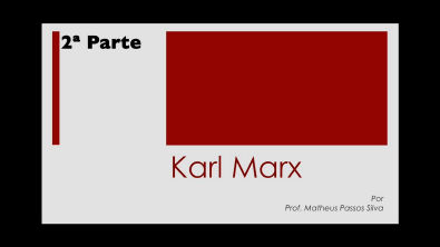 Karl Marx 2ª parte (materialismo histórico/dialético e infra/superestrutura)