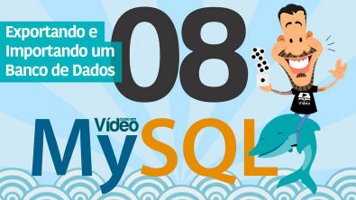 Curso MySQL #08 - Gerenciando Cópias de Segurança MySQL
