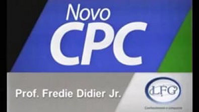 Aula 004 - LFG novo CPC Didier
