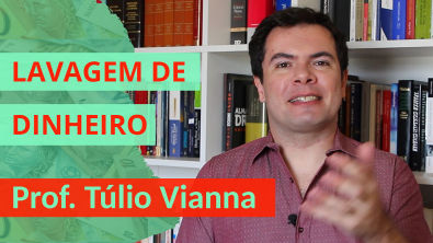 Lavagem de Dinheiro (Lavagem de Capitais) - Prof. Túlio Vianna (Direito Penal - UFMG)