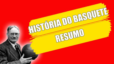 HISTÓRIA DO BASQUETE RESUMO