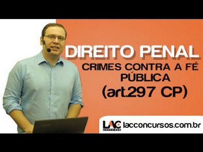 Crimes Contra Fé Pública (art. 297 CP) - Direito Penal Especial - Pedro Sillas