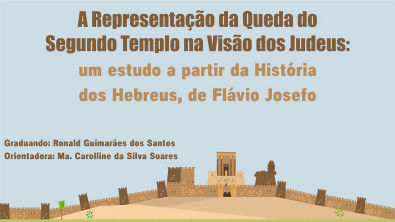 A destruição do Segundo Templo dos judeus (Flávio Josefo)