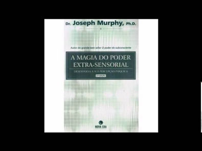 A Magia do Poder Extrasensorial Joseph Murphy vi