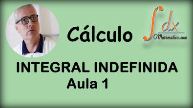 Integral Indefinida - Aula 1