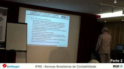 Softlogic -- Palestra Parte 2 -- IFRS -- Novas Normas Brasileiras de Contabilidade