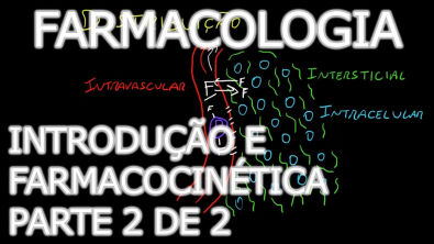 Farmacologia #1 - Farmacocinética (parte 2) [Teoria da Medicina]