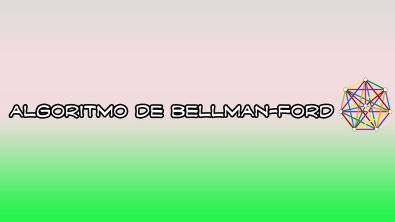 Algoritmo de Bellman - Ford (Busca de caminhos mínimos - Grafos)