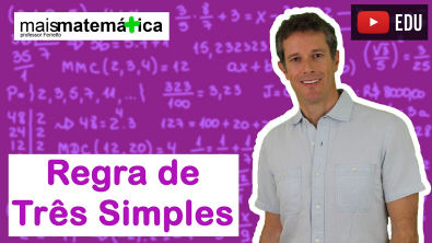 Matemática Básica - Aula 25 - Regra de Três Simples