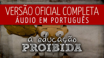 A Educação Proibida - Filme completo em HD (áudio Português)