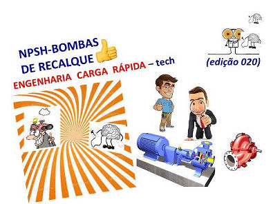 NPSH de Bombas de Recalque - ENGENHARIA CARGA RÁPIDA - tech! (edição 020)