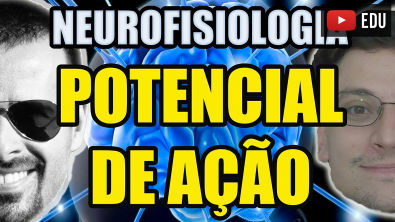 Potencial de Ação (despolarização) e de Membrana - Neurofisiologia/Biologia Celular - VideoAula 130