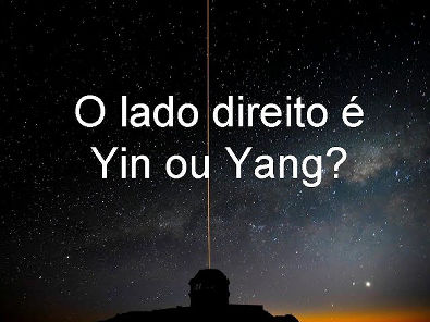 Na acupuntura, o lado direito do corpo é Yin ou Yang?
