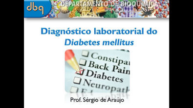 Bioquímica Clínica: Diagnostico laboratorial do diabetes mellitus parte I