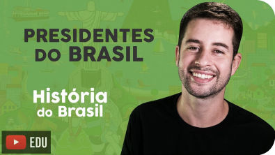 Série Todos os Presidentes do Brasil | Introdução