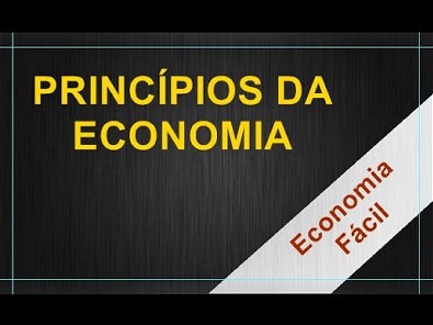 Introdução à economia 1 - Princípios da economia