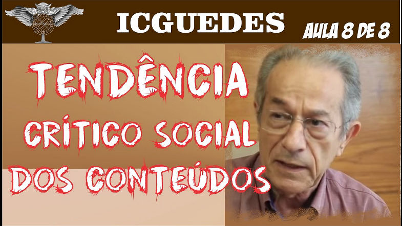 TENDÊNCIA CRÍTICO SOCIAL DOS CONTEÚDOS vídeo 8 de 8