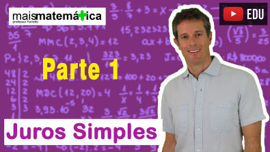 Matemática Básica - Aula 28 - Juros Simples (parte 1)