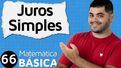 ? JUROS SIMPLES - Matemática Financeira | MAB #66