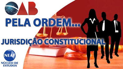 Pela Ordem... Jurisdição Constitucional