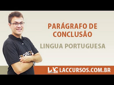 Aula 06/38 - Parágrafo de Conclusão - Língua Portuguesa - Sidney Martins