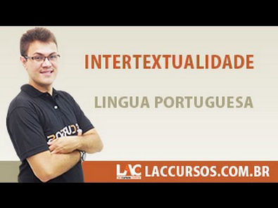 Aula 17/38 - Intertextualidade - Língua Portuguesa - Sidney Martins