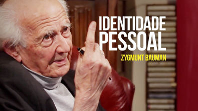 Zygmunt Bauman - Identidade pessoal