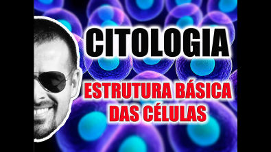 Vídeo Aula 001 - Citologia: Estrutura básica de uma célula humana (experimental)