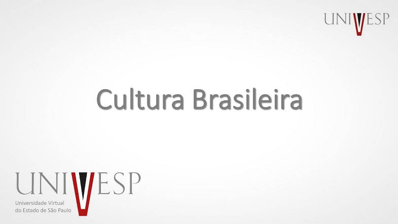 Cultura Brasileira - Aula 1 - Quem é brasileiro, cultura?