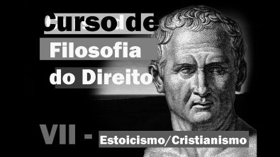 Curso de Filosofia do Direito - Aula 7 - Estoicismo e Cristianismo